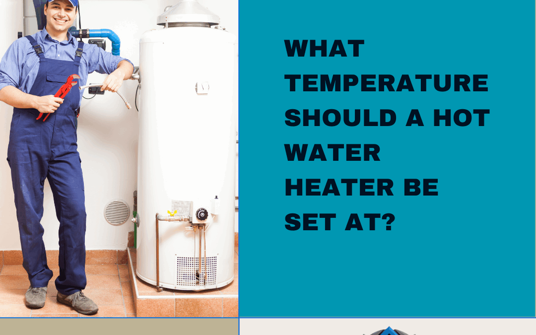 What Temperature Should My Hot Water Heater Be?