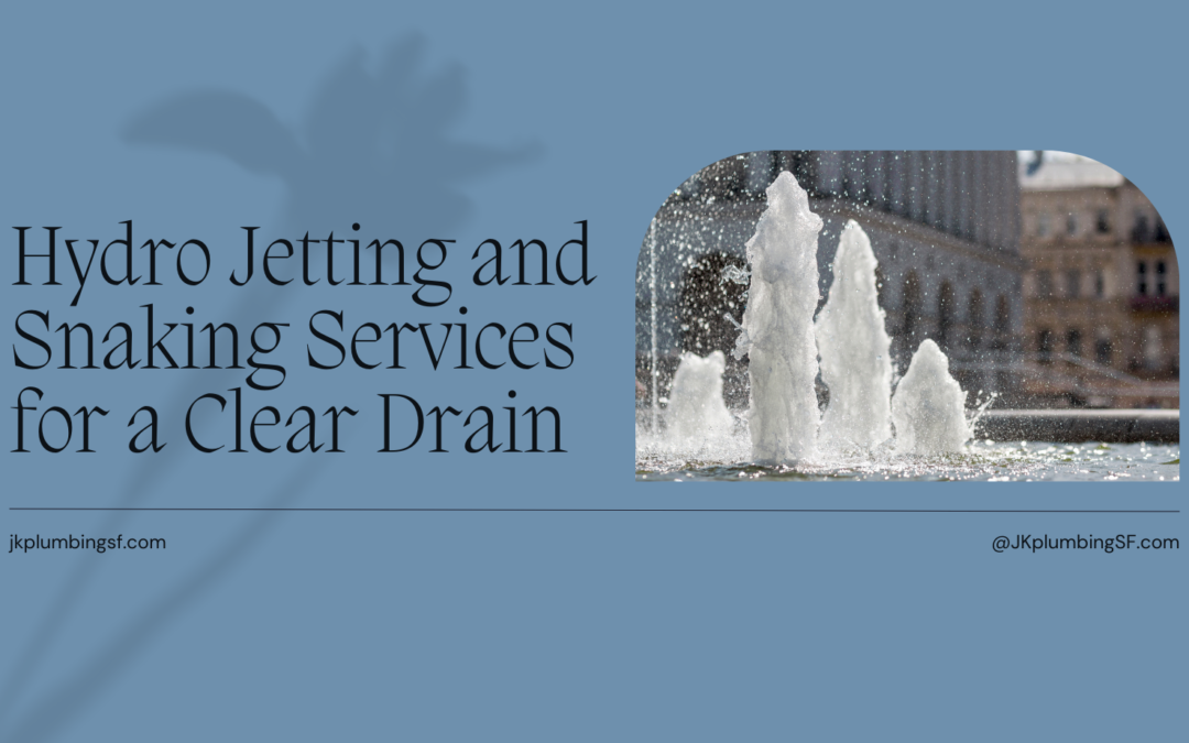 Hydro Jet vs Traditional Snaking