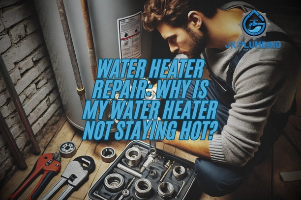 Water Heater Repair: Why is My Water Heater Not Staying Hot?