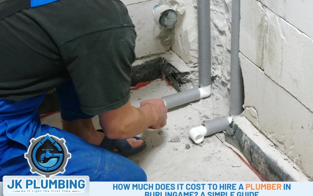 How Much Does It Cost to Hire a Plumber in Burlingame A Simple Guide
