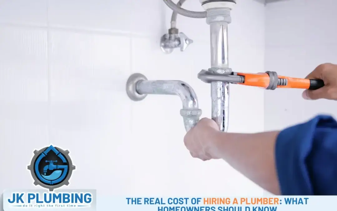 The Real Cost of Hiring a Plumber: What Homeowners Should Know