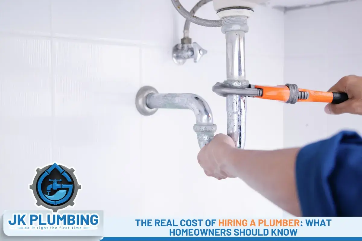 The Real Cost of Hiring a Plumber: What Homeowners Should Know